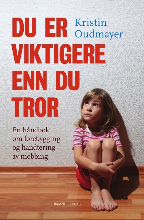 Cover of You’re more important than you think. How to prevent and deal with bullying