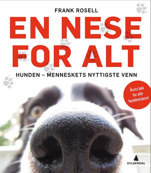 Cover of A Nose for Everything. Dogs – Man’s Handiest Friend